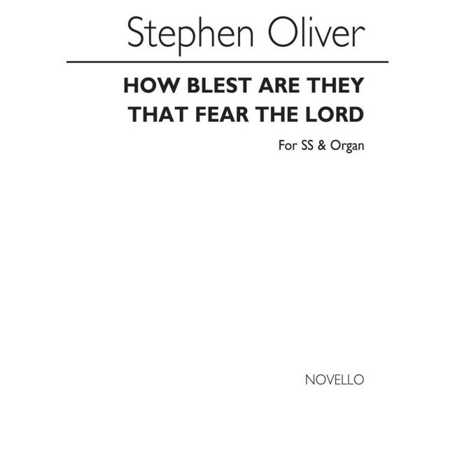 Oliver, Stephen - How Blest Are They That Fear The Lord