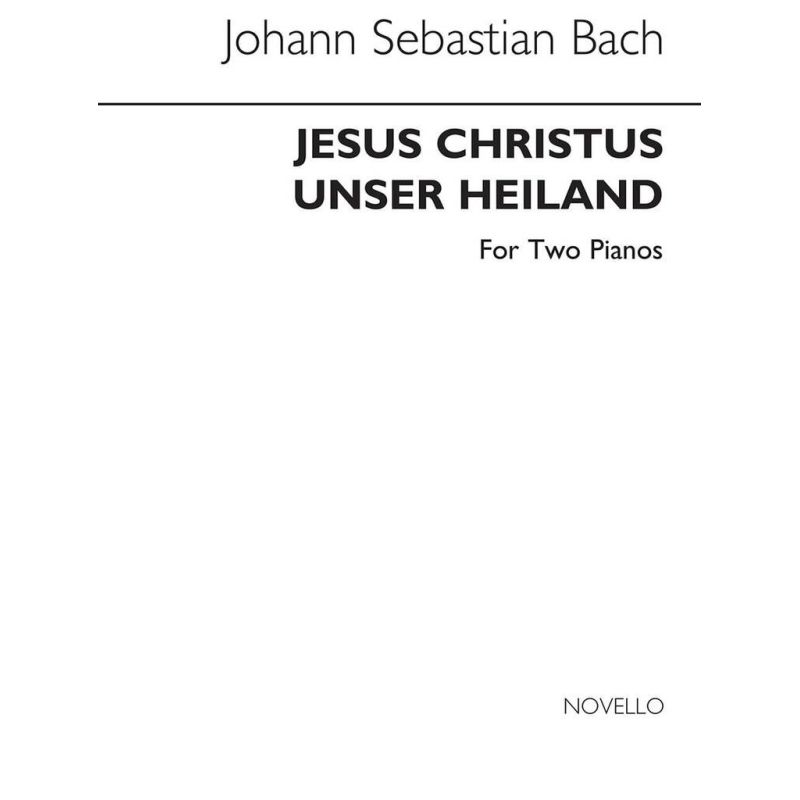 Bach, Johann Sebastian - Jesus Christus Unser Heiland (Walter Emery)