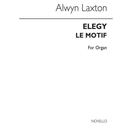 Laxton, Alwyn - Elegy And...