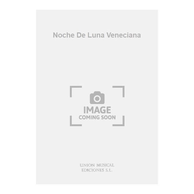 Fortea, Severino Garcia - Noche De Luna Veneciana