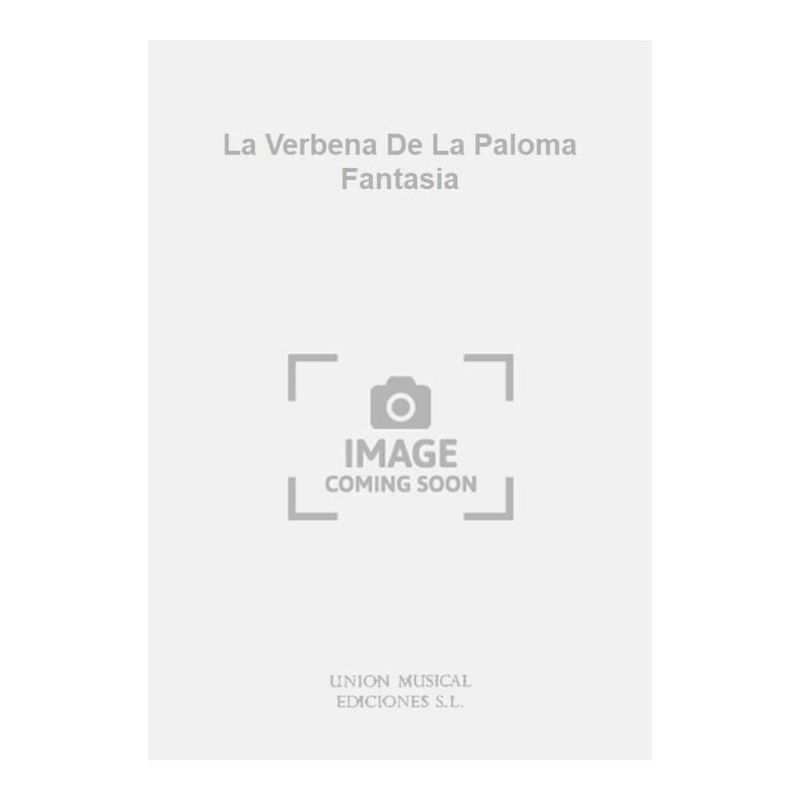La Verbena De La Paloma Fantasia