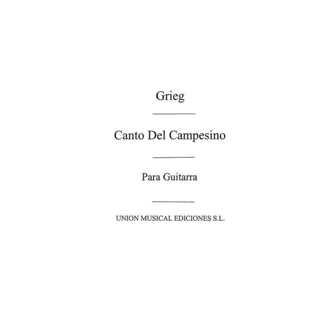 Grieg, Edvard - Canto Del Campesino (Guitar)