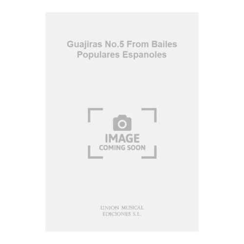 Guajiras No.5 From Bailes...