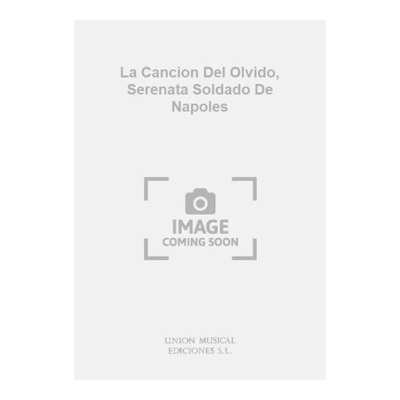 La Cancion Del Olvido, Serenata Soldado De Napoles