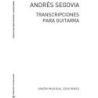 Andres Segovia: Transcripciones Para Guitarra