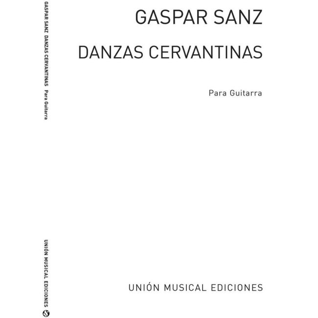 Sanz, Gaspar - Danzas Cervantinas