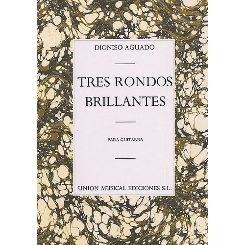 Aguado, Dionisio - Tres Rondos Brillantes Guitar