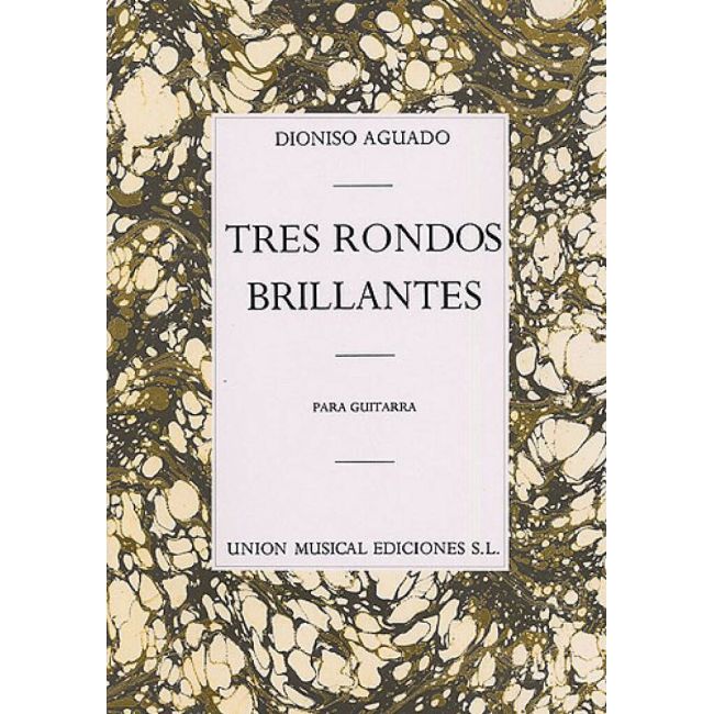 Aguado, Dionisio - Tres Rondos Brillantes Guitar