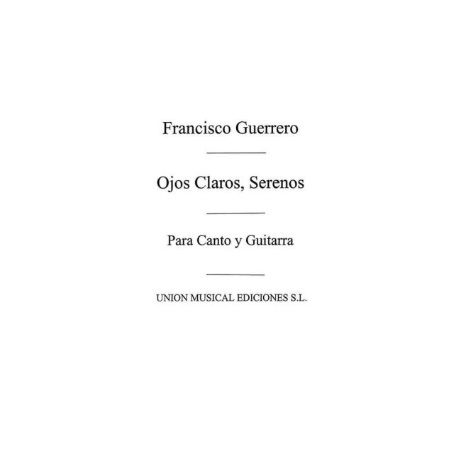 Guerrero, Francisco - Ojos Claros Serenos Madrigal