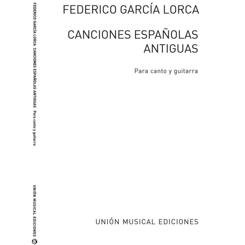 Lorca, Federico Garcia - Canciones Espanolas Antiguas (Voice And Guitar)
