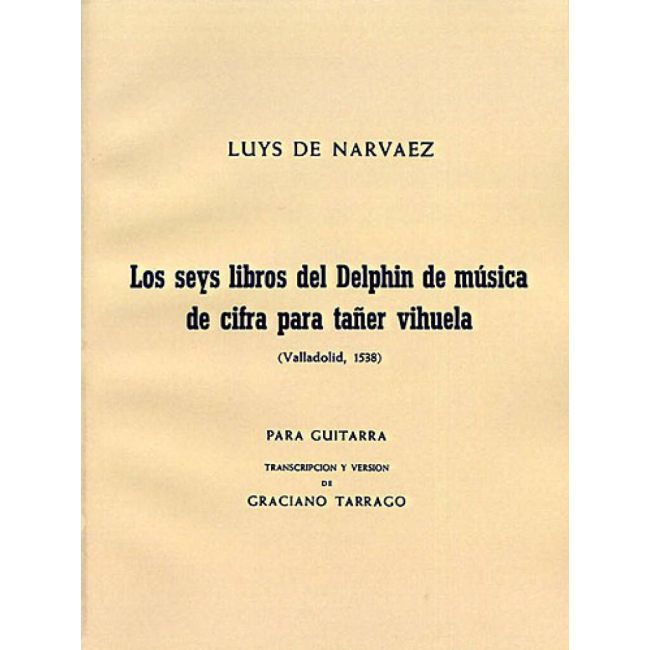 Narvaez, Luys De - Los Seis Libros Del Delphin