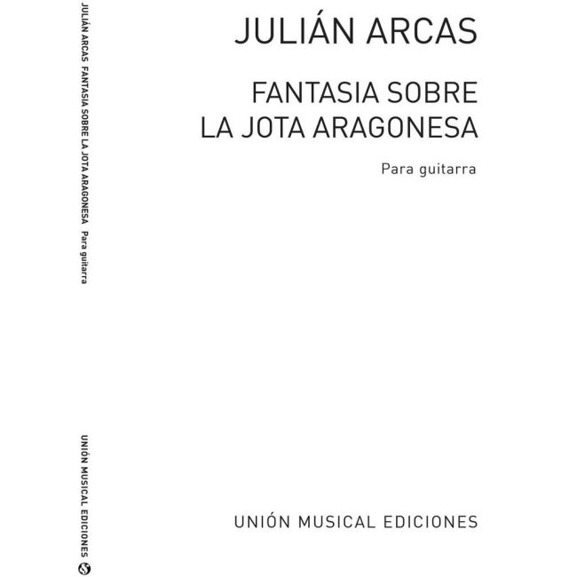 Arcas, Julián - Fantasia Sobre La Jota Aragonesa