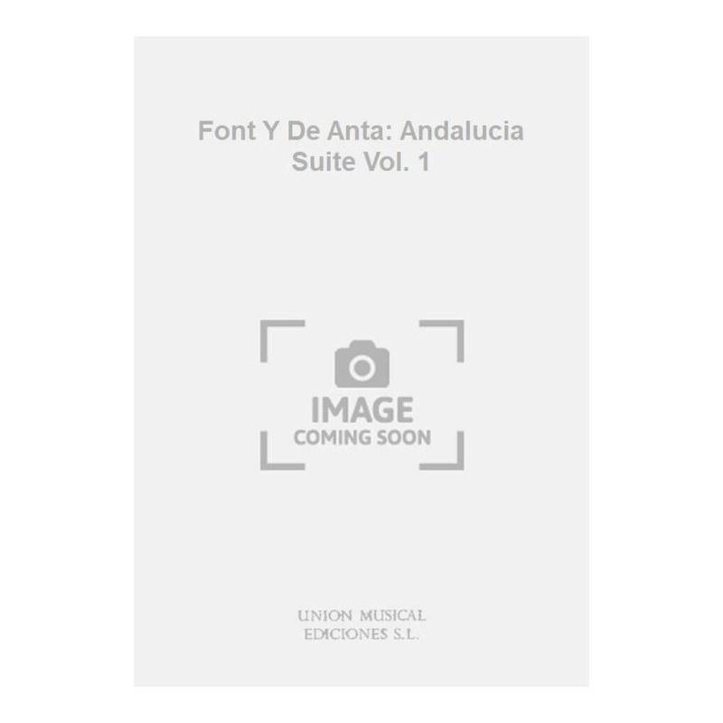 Font Y De Anta: Andalucia Suite Vol. 1