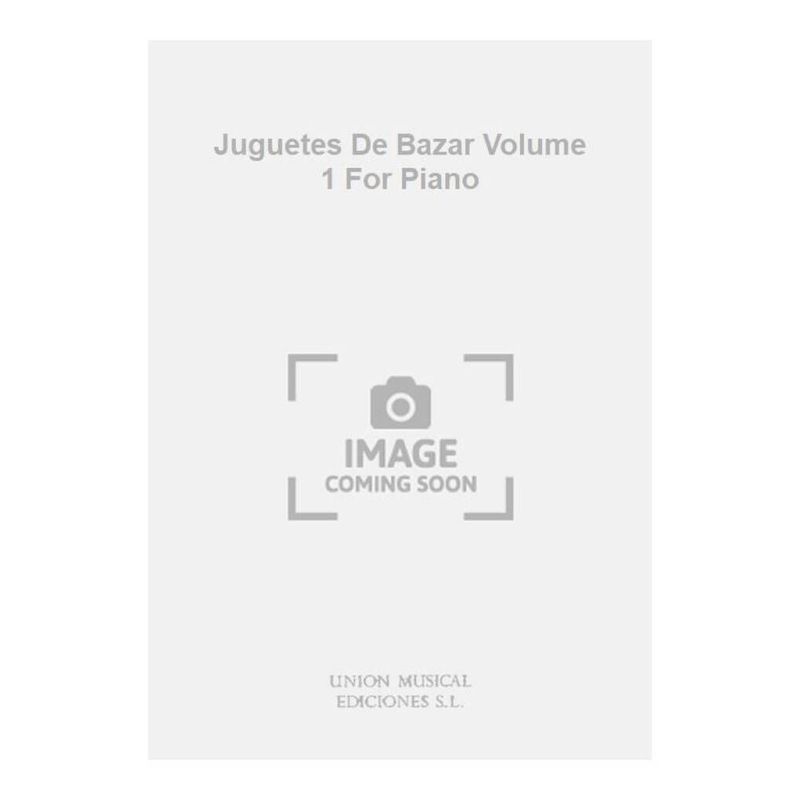 Juguetes De Bazar Volume 1 For Piano