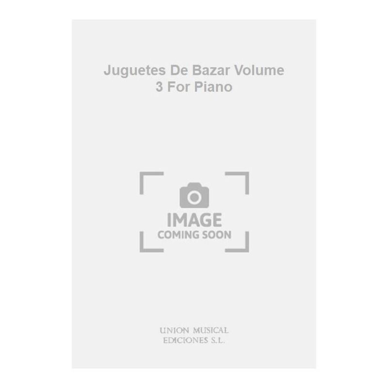 Juguetes De Bazar Volume 3 For Piano