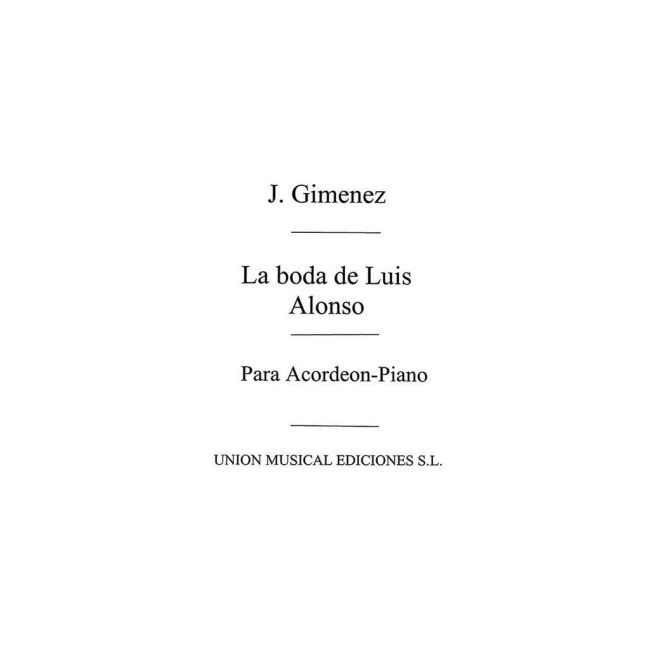 Giménez, Gerónimo - La Boda De Luis Alonso