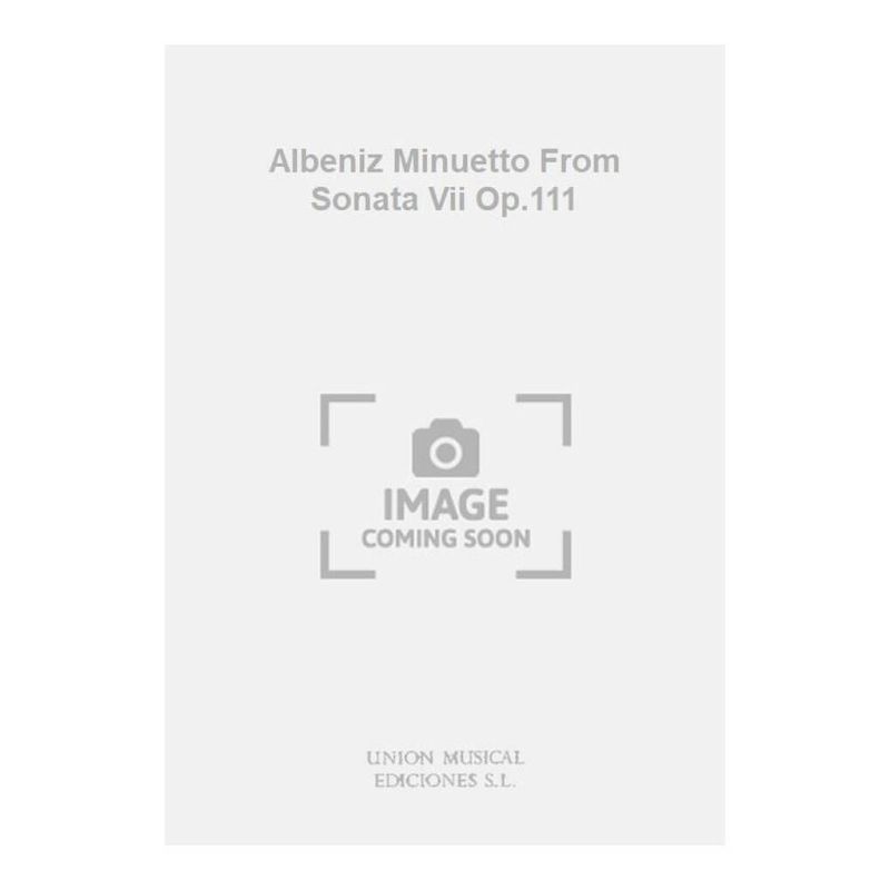 Albeniz Minuetto From Sonata Vii Op.111