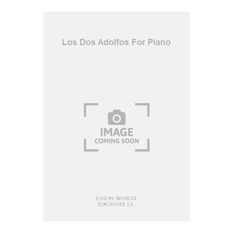 Los Dos Adolfos For Piano