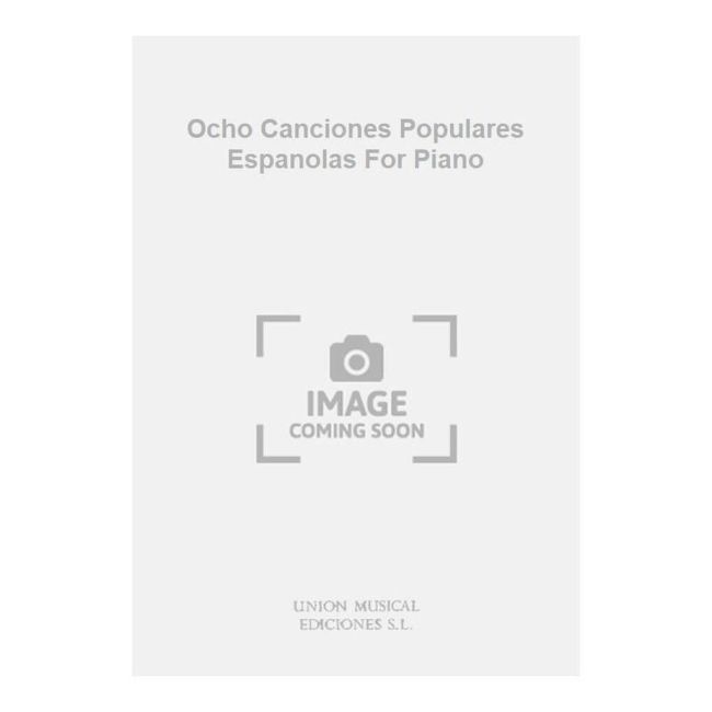 Alis, Roman - Ocho Canciones Populares Espanolas For Piano