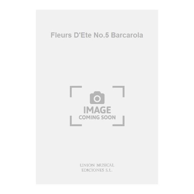 Fleurs D'Ete No.5 Barcarola