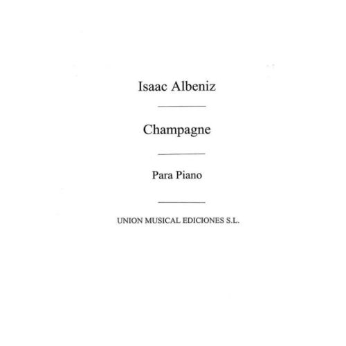 Albéniz, Isaac - Champagne...