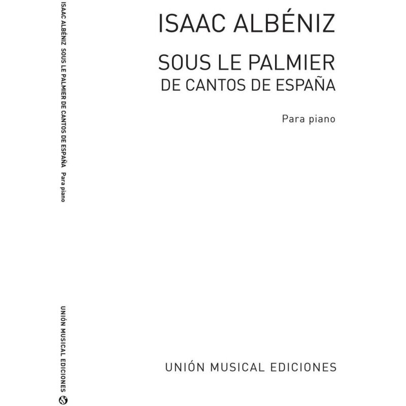 Albéniz, Isaac - Sous La Palmier No.3 From Cantos De Espana Op.232