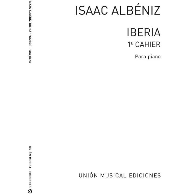 Albéniz, Isaac - Iberia Volume 1