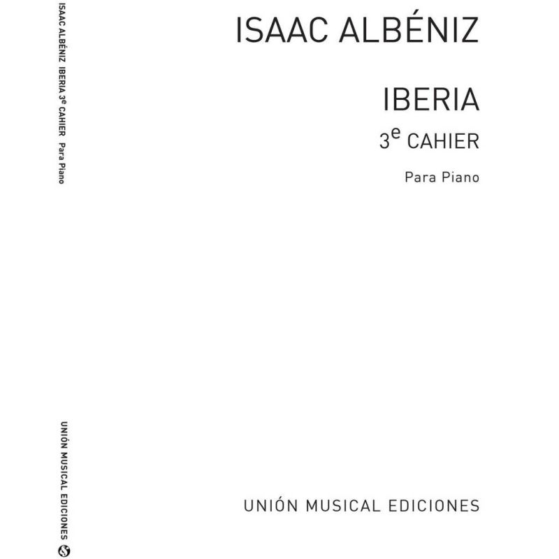 Albéniz, Isaac - Iberia Volume 3 Albaicin, Polo, Lavapies Piano