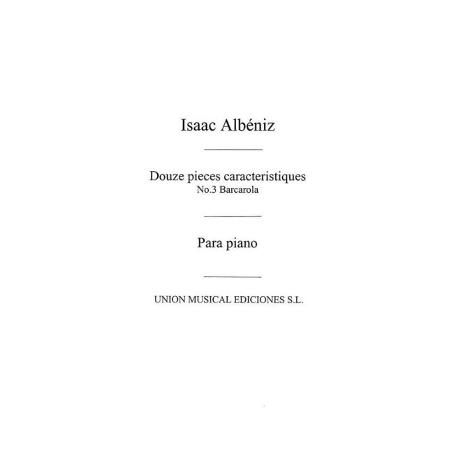 Albéniz, Isaac - Barcarolle From Piezas Caracteristicas Op.92