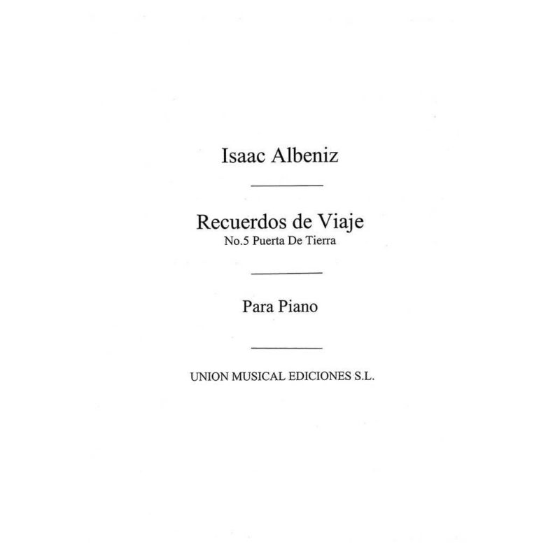 Albéniz, Isaac - Puerta De Tierra Bolero No.5 Rcrds De Vje Op.71 Pf