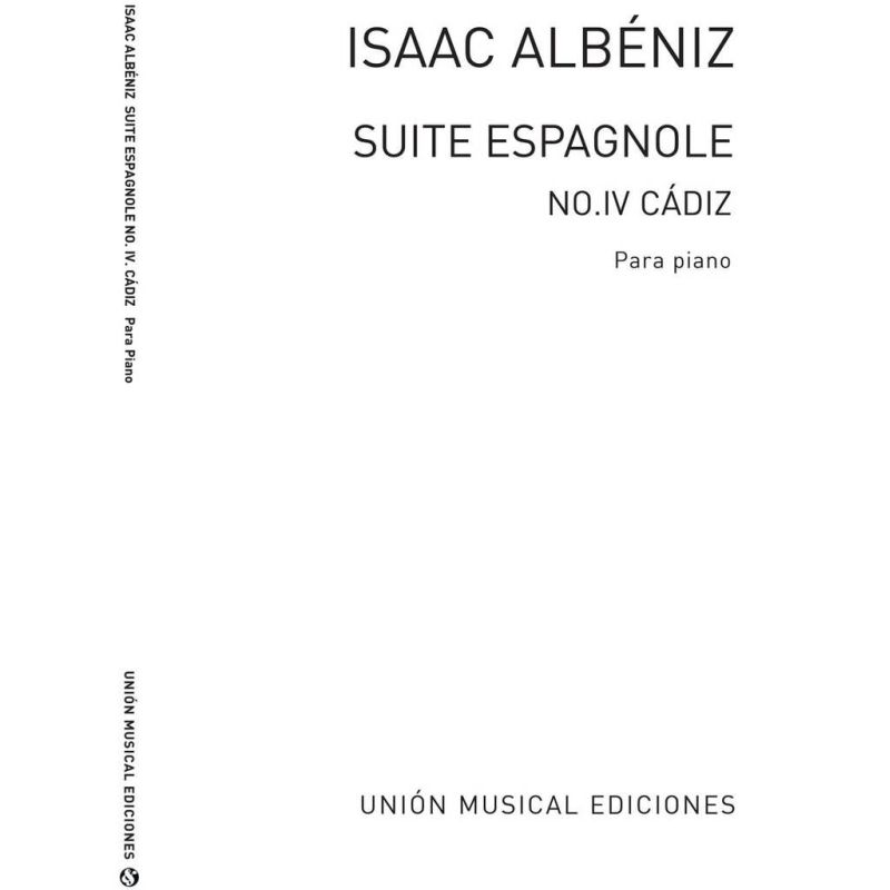 Albéniz, Isaac - Cadiz Cancion No.4 De Suite Espanola Op.47
