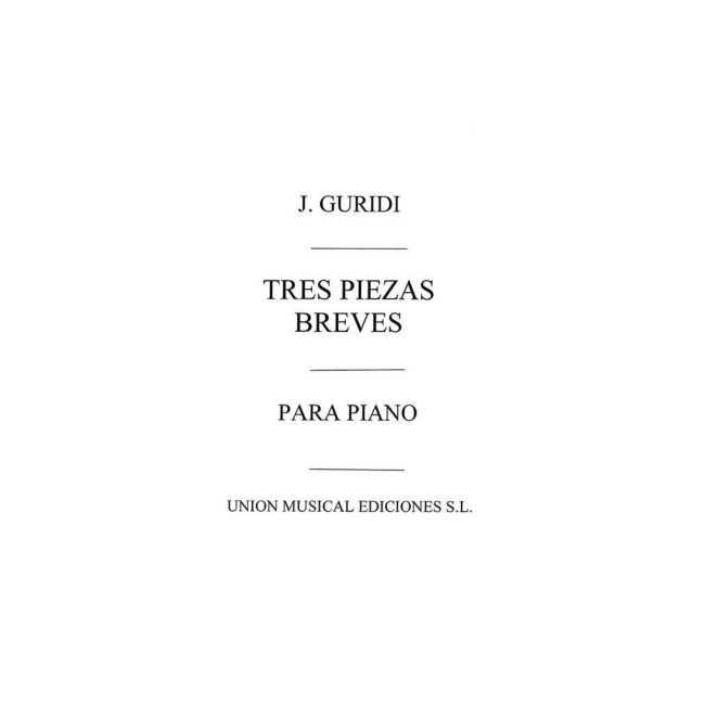 Guridi, Jesus - Tres Piezas Breves Piano