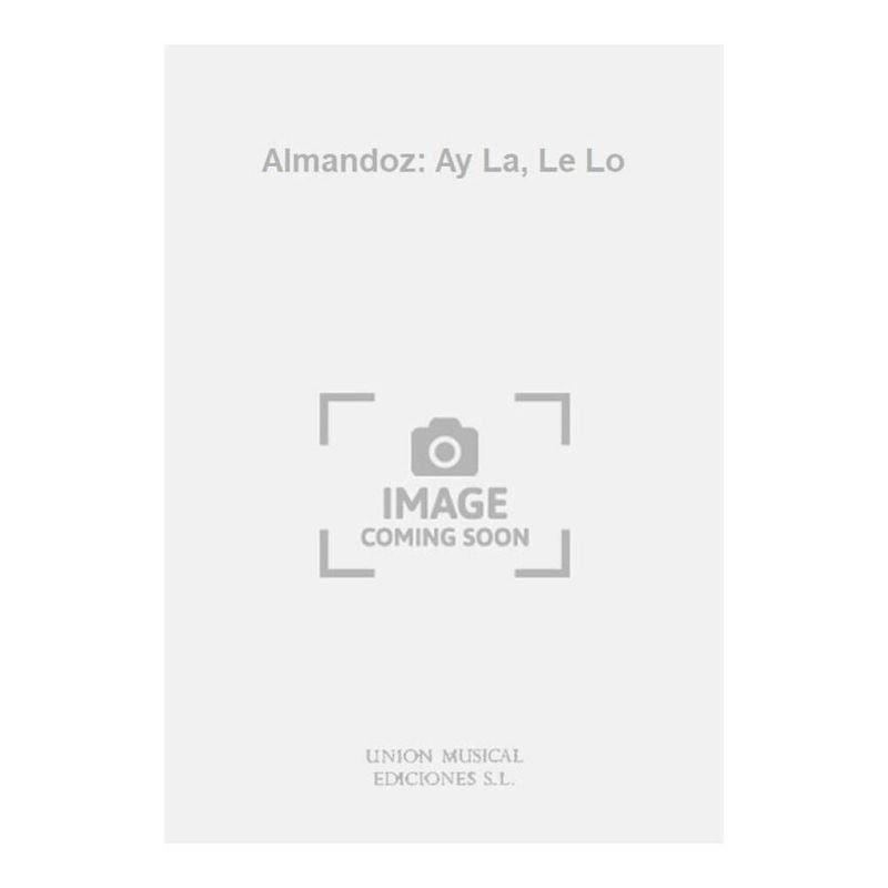 Almandoz: Ay La, Le Lo