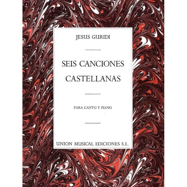 Guridi, Jesus - Seis Canciones Castellanas