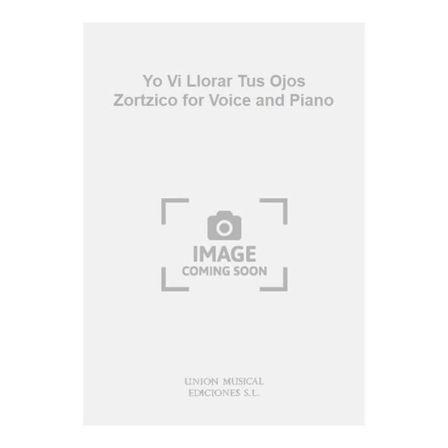 Yo Vi Llorar Tus Ojos Zortzico for Voice and Piano