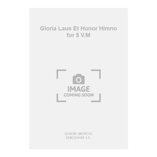 Gloria Laus Et Honor Himno for 5 V.M