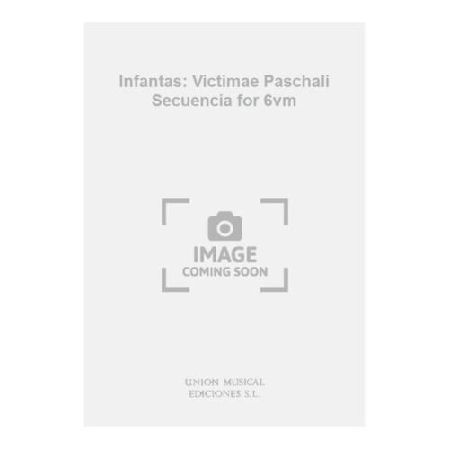 Infantas: Victimae Paschali...
