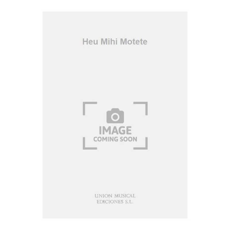 Heu Mihi Motete