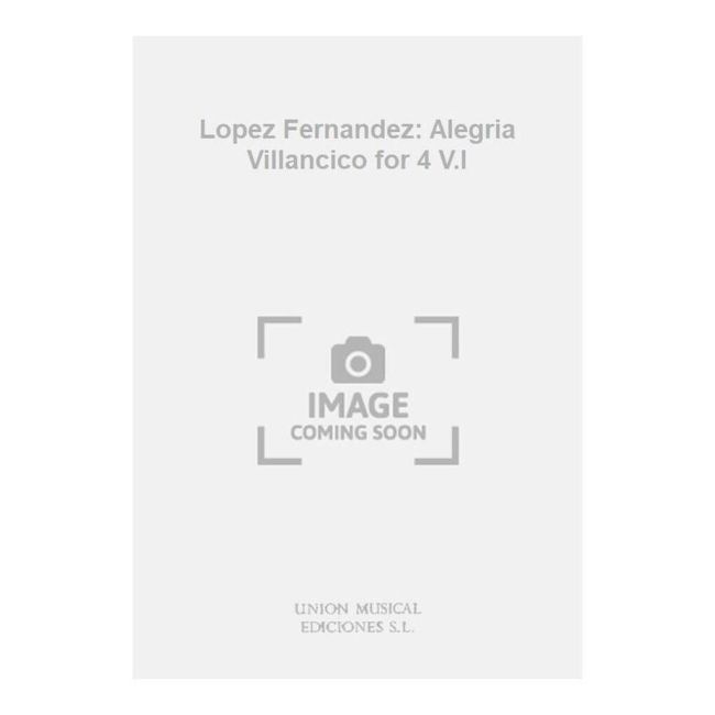 Lopez Fernandez: Alegria Villancico for 4 V.I