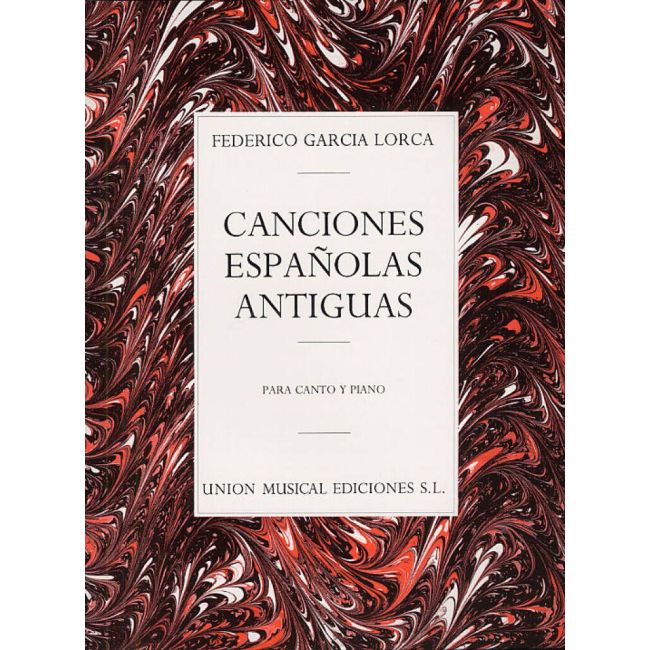 Lorca, Federico Garcia - Canciones Espanolas Antiguas (Canto Y Piano)