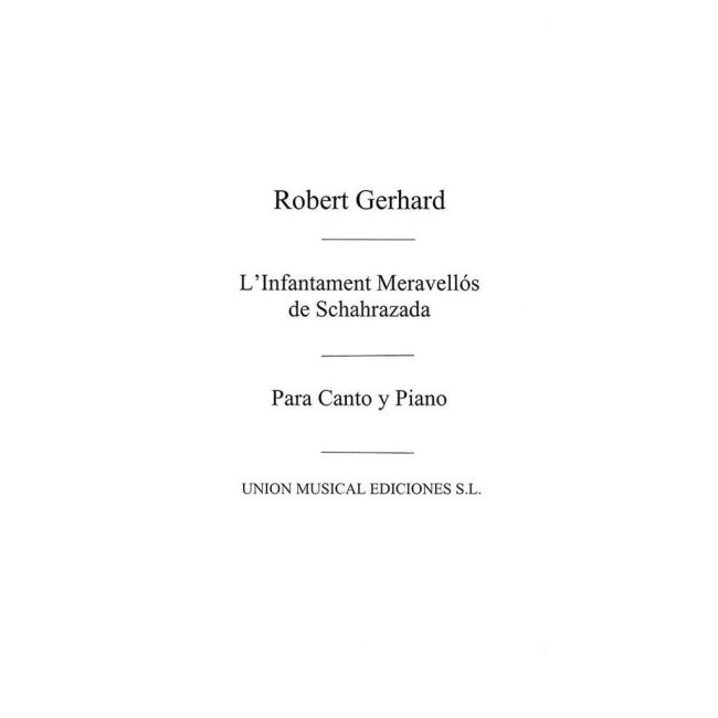 Gerhard, Robert - L'Infantament Meravellos De Schahrazada