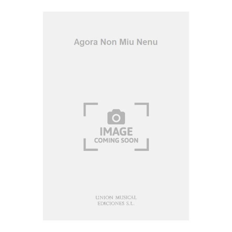 Agora Non Miu Nenu