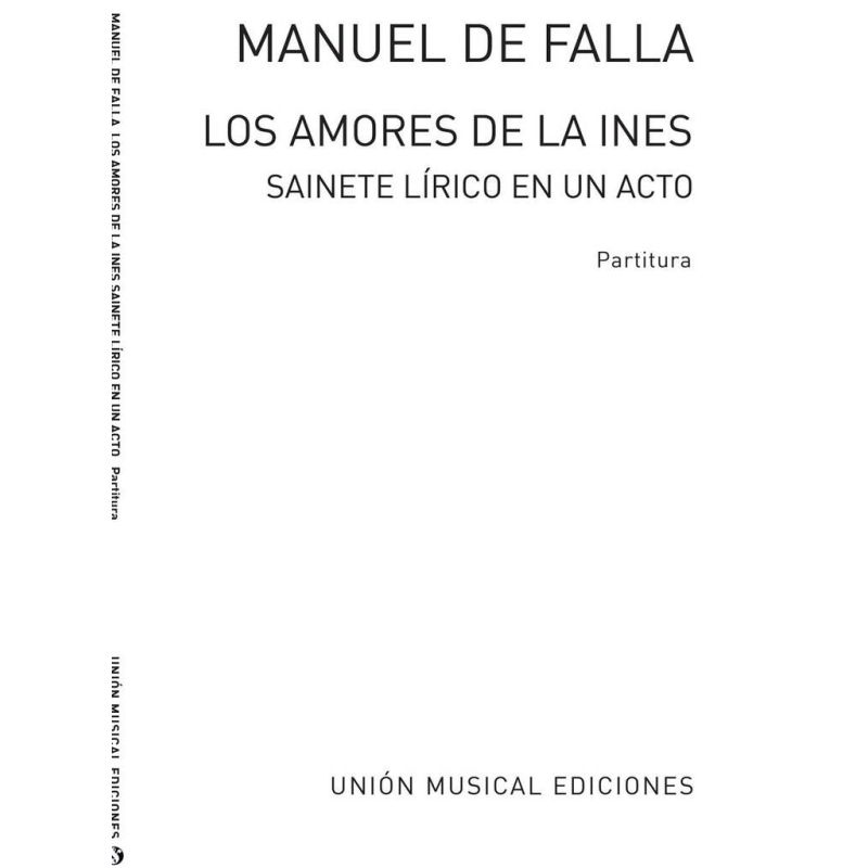 Manuel De Falla: Los Amores De La Ines