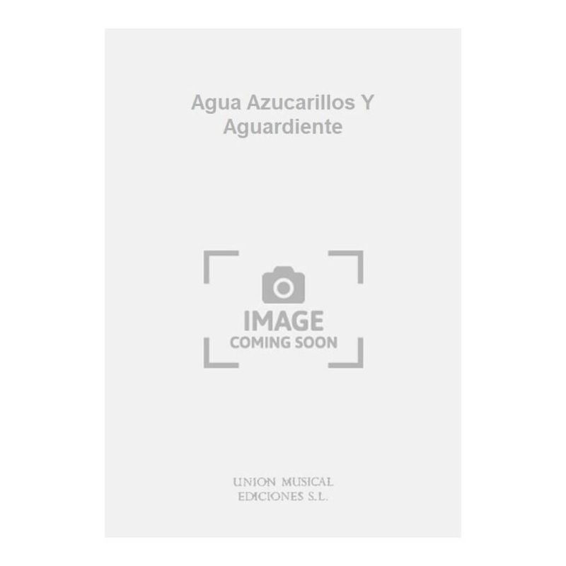 Agua Azucarillos Y Aguardiente