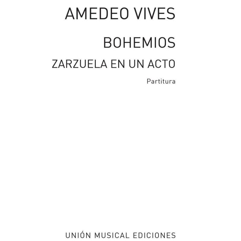 Amadeo Vives: Bohemios Vocal Score