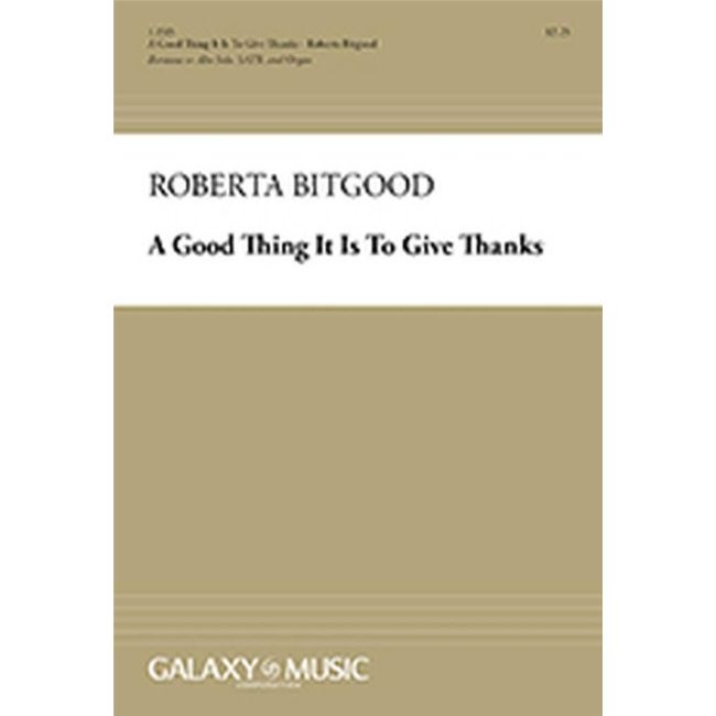 Bitgood, Roberta - A Good Thing It Is To Give Thanks
