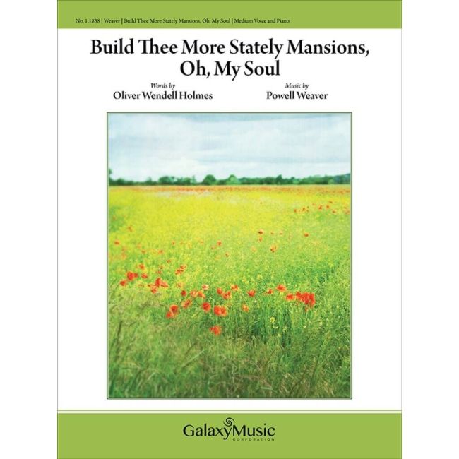 Weaver, Powell - Build Thee More Stately Mansions, O My Soul