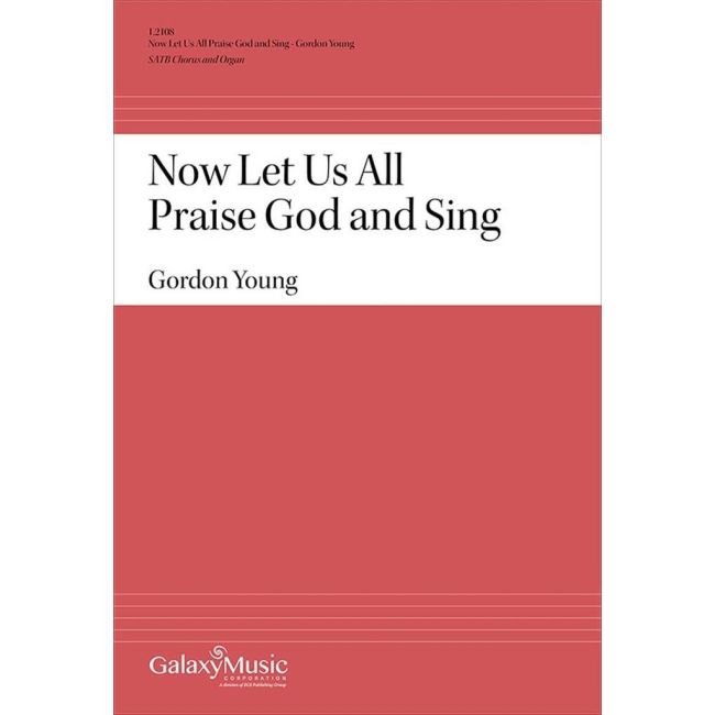 Young, Gordon - Now Let Us All Praise God and Sing