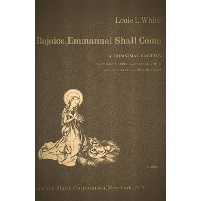White, Louie L. - Rejoice, Emmanuel Shall Come