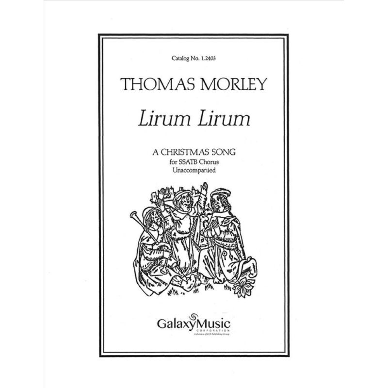 Morley, Thomas - Lirum, Lirum